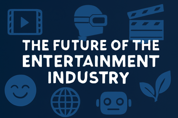 The Future of the Entertainment Industry